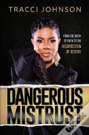 Dangerous Mistrust