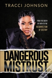 Dangerous Mistrust