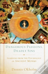 Dangerous Passions, Deadly Sins