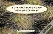 Dangerous Pastime