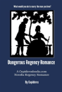 Dangerous Regency Romance - Preview