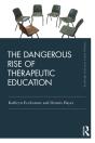Dangerous Rise Of Therapeutic Education - Preview