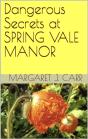Dangerous Secrets At Spring Vale Manor - Preview