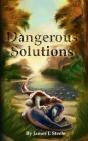 Dangerous Solutions - Preview