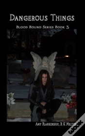 Capa do artigo Dangerous Things (Blood Bound Book 3)