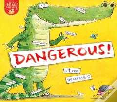 Dangerous!