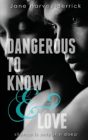 Dangerous To Know & Love - Preview