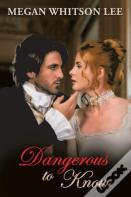 Dangerous To Know