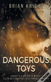 Dangerous Toys