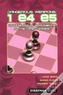 Dangerous Weapons: 1 E4 E5