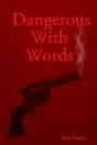 Dangerous With Words - Preview