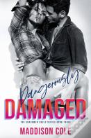 Dangerously Damaged