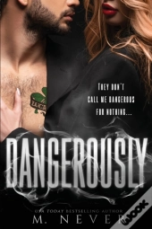 Dangerously