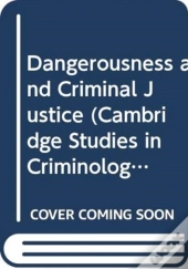Dangerousness And Criminal Justice
