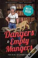 Dangers And Empty Mangers