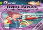 Dani Binns: Heroic Helicopter Pilot