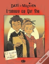 Dani Le Magicien T.2 ; L'Ombre De Qin Shi