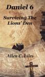 Daniel 6: Surviving The Lion'S Den - Preview