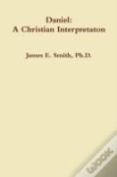 Daniel: A Christian Interpretaton