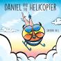 Daniel And The Helicopter - Preview