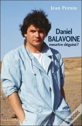 Daniel Balavoine, Meurtre Déguisé ?