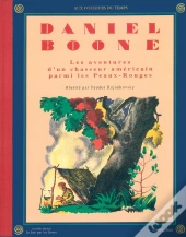Daniel Boone ; Les Aventures D'Un Chasseur Américain Parmi Les Peaux-Rouges