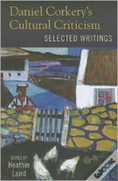 Daniel Corkery'S Cultural Criticism
