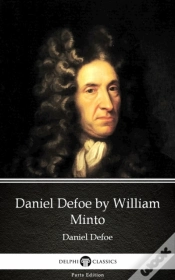 Capa do artigo Daniel Defoe By William Minto - Delphi Classics (Illustrated)