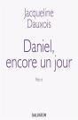 Daniel, Encore Un Jour ; Ni Acharnement, Ni Euthanasie - Preview