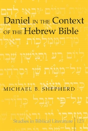 Daniel In The Context Of The Hebrew Bible - Preview