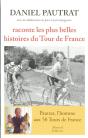 Daniel Pautrat Raconte Les Plus Belles Histoires Du Tour - Preview