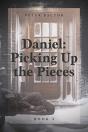 Daniel: Picking Up The Pieces - Preview