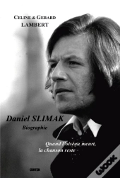 Daniel Slimak ; Biographie, Quand L'Oiseau Meurt, La Chanson Reste