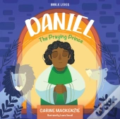Daniel: The Praying Prince