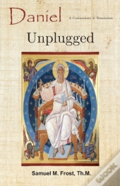 Daniel Unplugged: A Commentary   Transla
