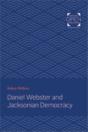 Daniel Webster And Jacksonian Democracy - Preview