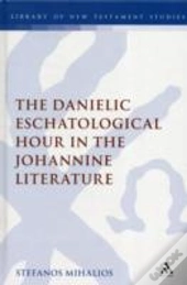 Danielic Eschatological Hour In The Joha