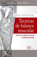 Daniels Y Worthingham. Técnicas De Balance Muscular (10ª Ed.)