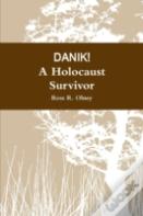 Danik! A Holocaust Survivor