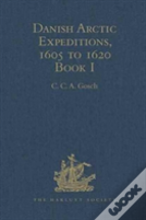 Danish Arctic Expeditions, 1605 To 1620