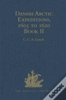 Danish Arctic Expeditions, 1605 To 1620