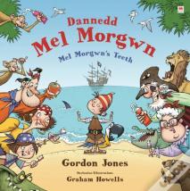 Dannedd Mel Morgwn / Mel Morgwn'S Teeth