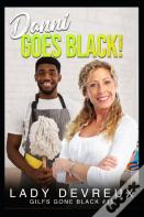 Danni Goes Black!