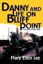 Danny And Life On Bluff Point - Preview