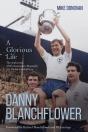 Danny Blanchflower, A Glorious Life - Preview