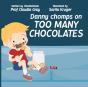 Danny Chomps On Too Many Chocolates - Preview