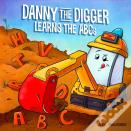 Danny The Digger Learns The Abcs