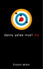 Danny Yates Must Die - Preview