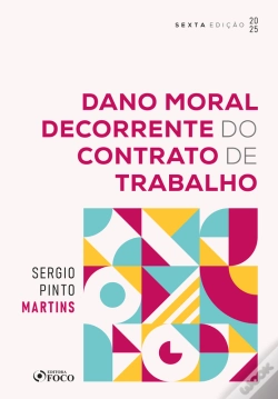Capa do artigo Dano Moral Decorrente Do Contrato De Trabalho - 6ª Ed - 2025