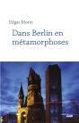 Dans Berlin En Métamorphoses - Preview